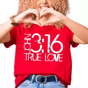 John 3:16 True Love T-Shirt