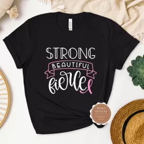 Strong and Beautiful Cancer Shirt